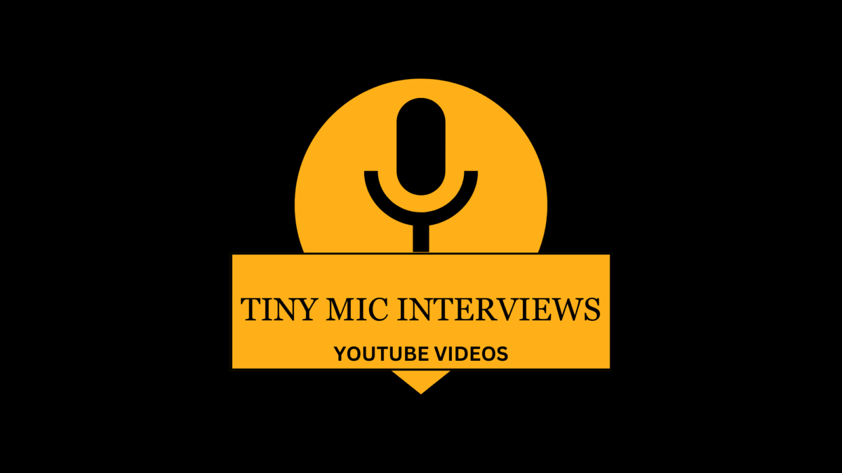Tiny Microphone Interviews